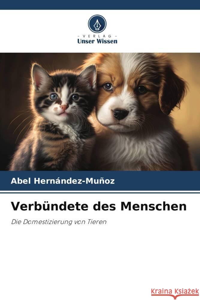 Verbündete des Menschen Hernández-Muñoz, Abel 9786206464563