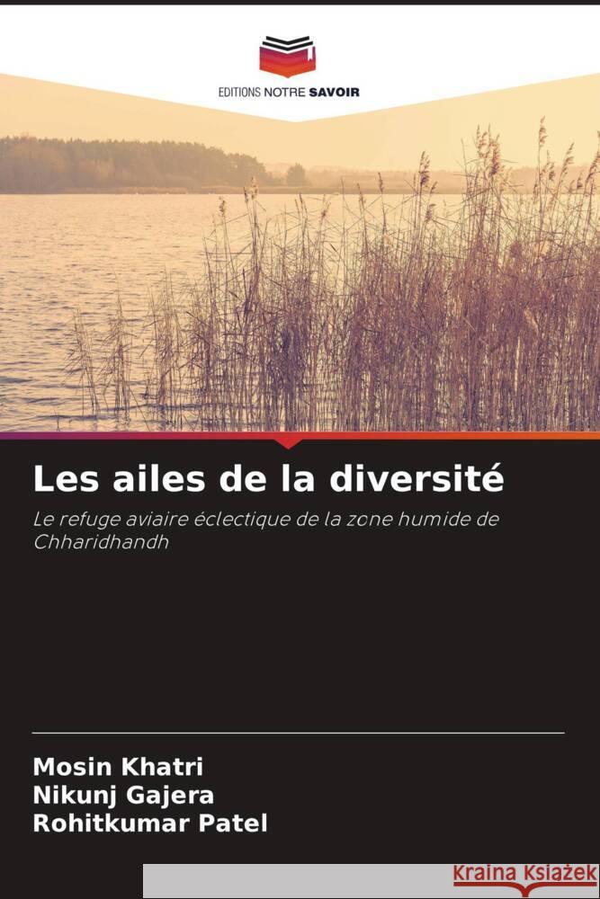 Les ailes de la diversité Khatri, Mosin, Gajera, Nikunj, Patel, Rohitkumar 9786206465058