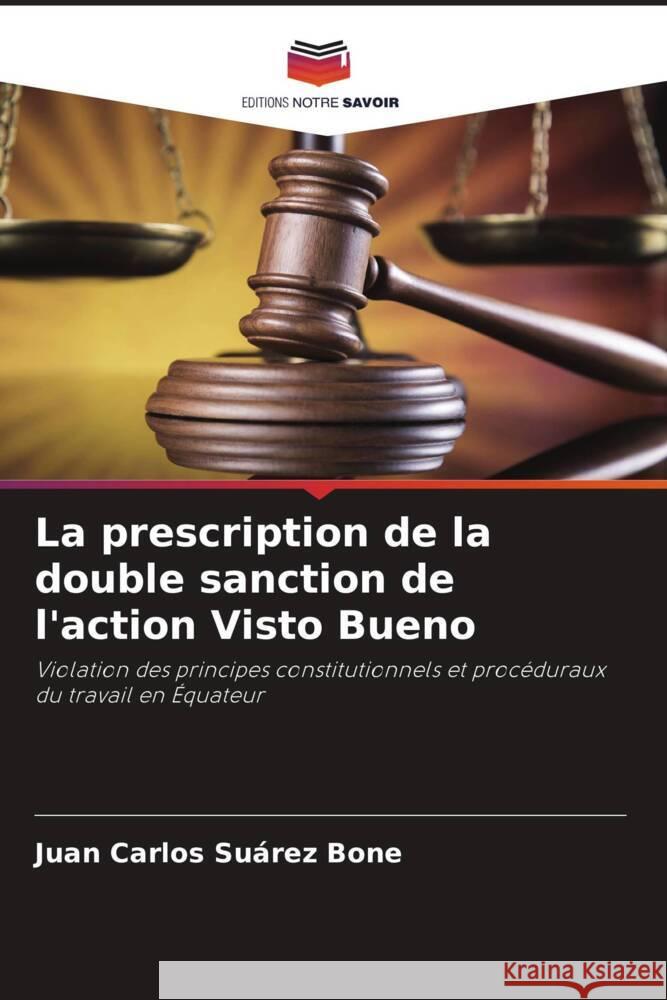 La prescription de la double sanction de l'action Visto Bueno Suárez Bone, Juan Carlos 9786206465454