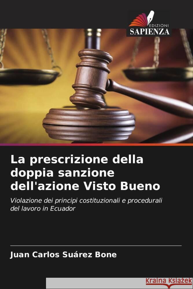 La prescrizione della doppia sanzione dell'azione Visto Bueno Suárez Bone, Juan Carlos 9786206465478