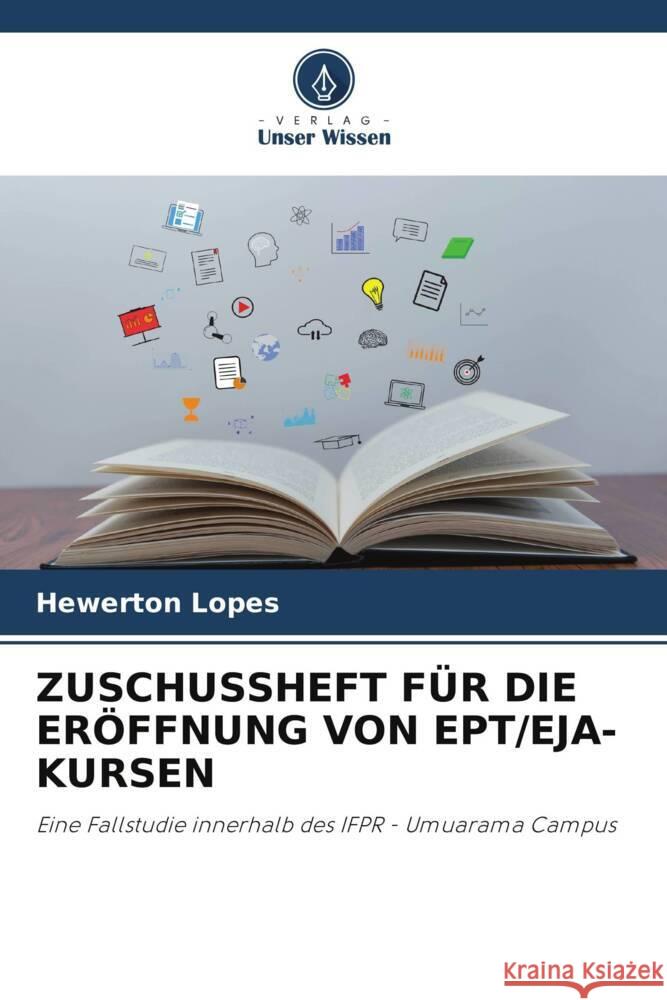 ZUSCHUSSHEFT FÜR DIE ERÖFFNUNG VON EPT/EJA-KURSEN Lopes, Hewerton 9786206466529