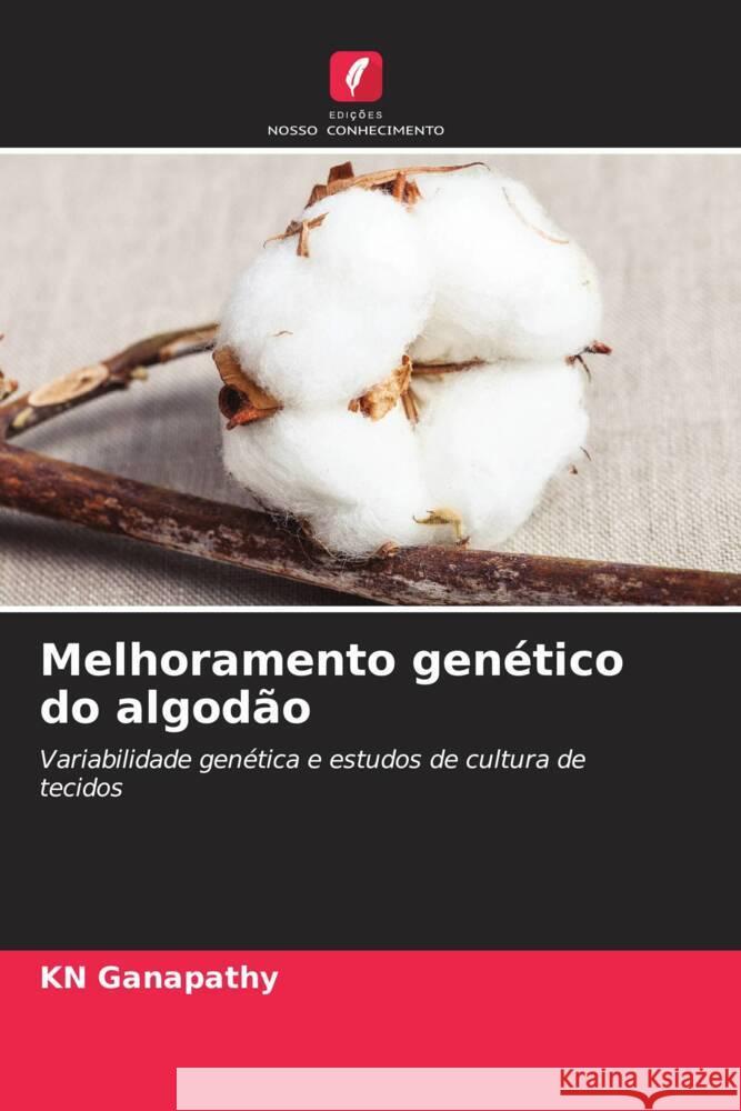 Melhoramento genético do algodão Ganapathy, KN 9786206467731