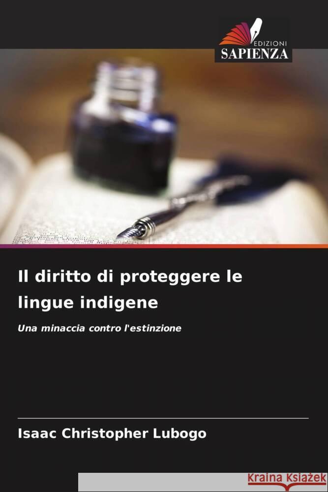 Il diritto di proteggere le lingue indigene Lubogo, Isaac Christopher 9786206467878 Edizioni Sapienza