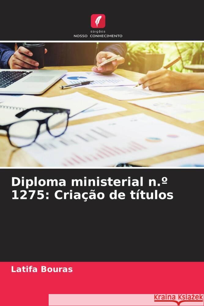 Diploma ministerial n.º 1275: Criação de títulos Bouras, Latifa 9786206469322