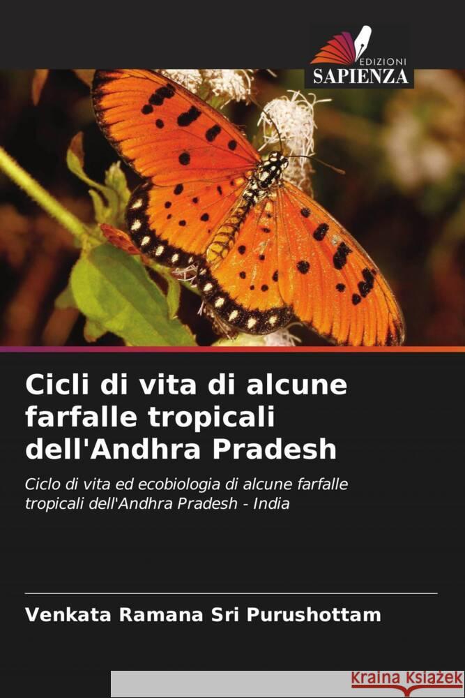 Cicli di vita di alcune farfalle tropicali dell'Andhra Pradesh Sri Purushottam, Venkata Ramana 9786206470090