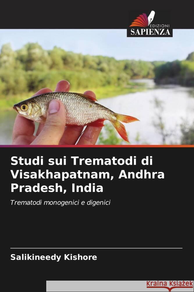 Studi sui Trematodi di Visakhapatnam, Andhra Pradesh, India Kishore, Salikineedy 9786206470274