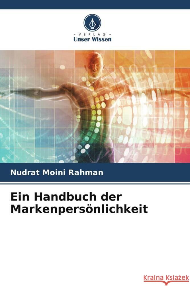 Ein Handbuch der Markenpersönlichkeit Rahman, Nudrat Moini 9786206470304
