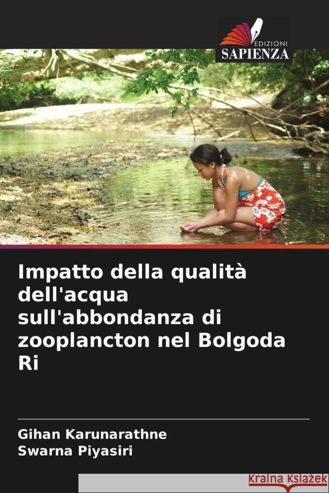 Impatto della qualità dell'acqua sull'abbondanza di zooplancton nel Bolgoda Ri Karunarathne, Gihan, Piyasiri, Swarna 9786206470403