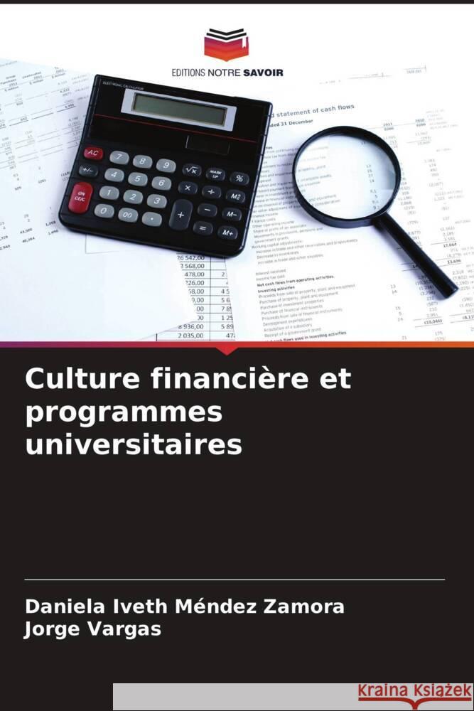 Culture financière et programmes universitaires Méndez Zamora, Daniela Iveth, Vargas, Jorge 9786206471394