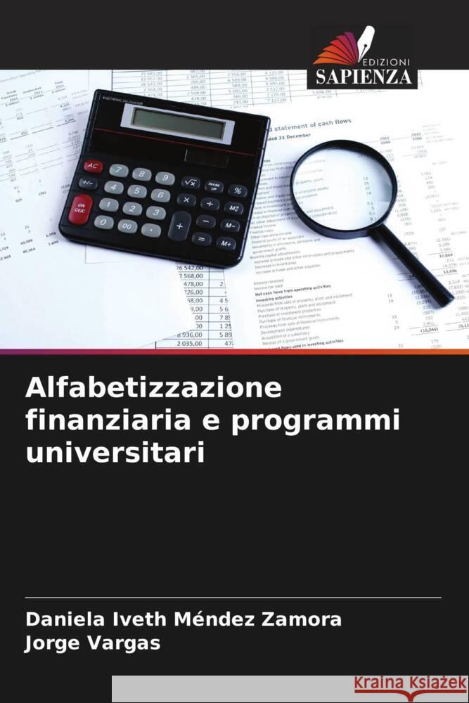 Alfabetizzazione finanziaria e programmi universitari Méndez Zamora, Daniela Iveth, Vargas, Jorge 9786206471417