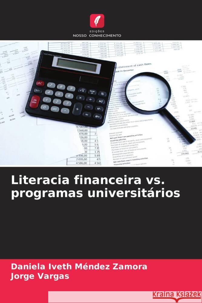 Literacia financeira vs. programas universitários Méndez Zamora, Daniela Iveth, Vargas, Jorge 9786206471424