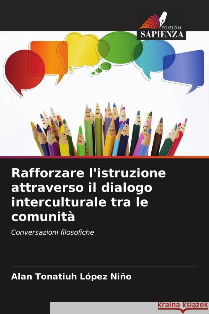 Rafforzare l'istruzione attraverso il dialogo interculturale tra le comunità López Niño, Alan Tonatiuh 9786206471844