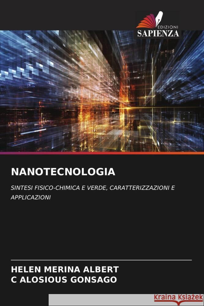 NANOTECNOLOGIA ALBERT, HELEN MERINA, ALOSIOUS GONSAGO, C 9786206472230 Edizioni Sapienza