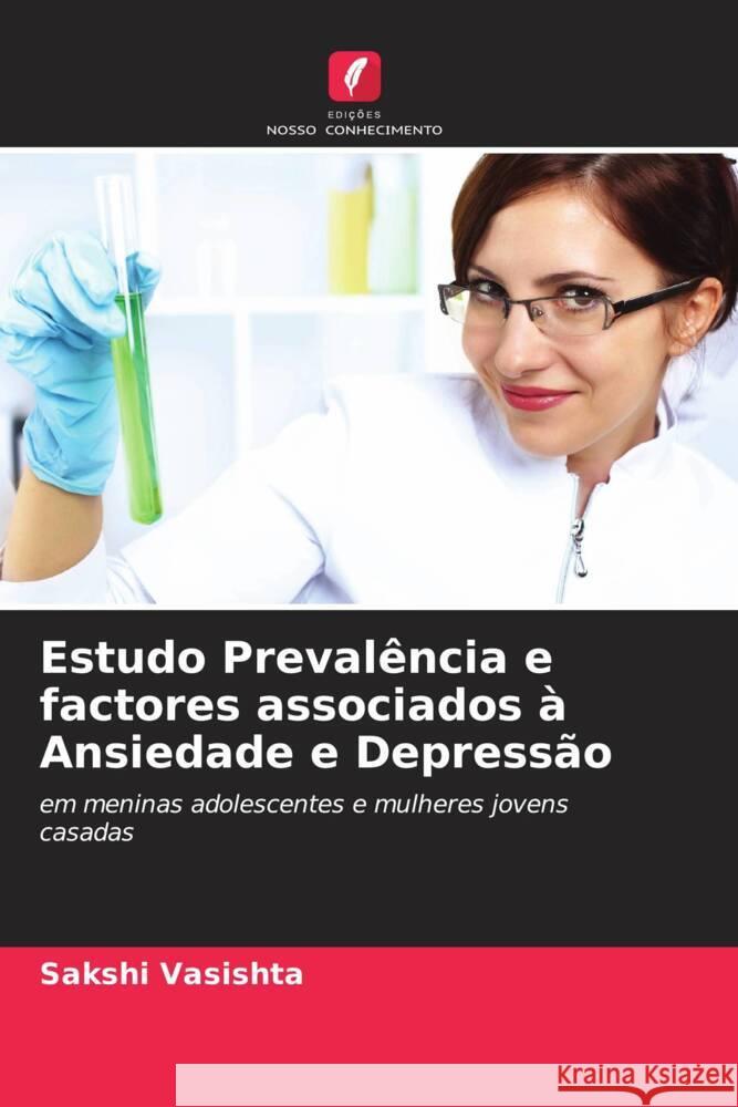 Estudo Prevalência e factores associados à Ansiedade e Depressão Vasishta, Sakshi 9786206472315