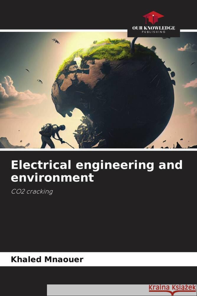 Electrical engineering and environment Mnaouer, Khaled 9786206472643