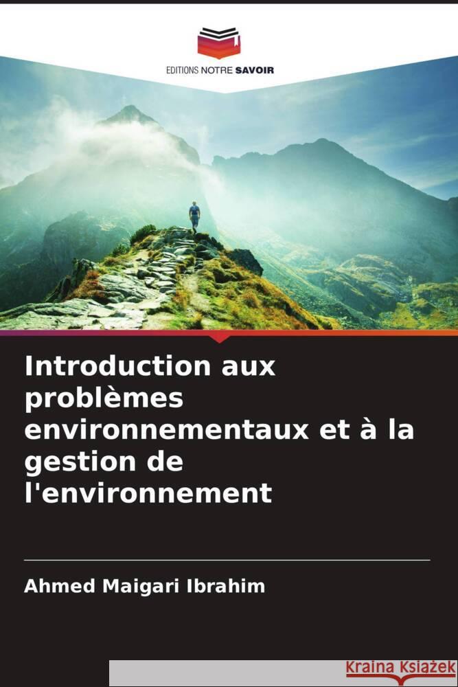 Introduction aux problèmes environnementaux et à la gestion de l'environnement Ibrahim, Ahmed Maigari 9786206473336