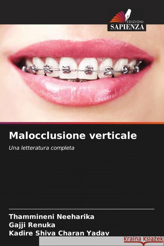 Malocclusione verticale Neeharika, Thammineni, Renuka, Gajji, Shiva Charan Yadav, Kadire 9786206476009