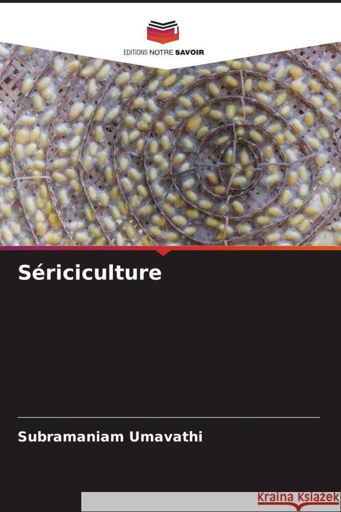 Sériciculture Umavathi, Subramaniam 9786206476504 Editions Notre Savoir