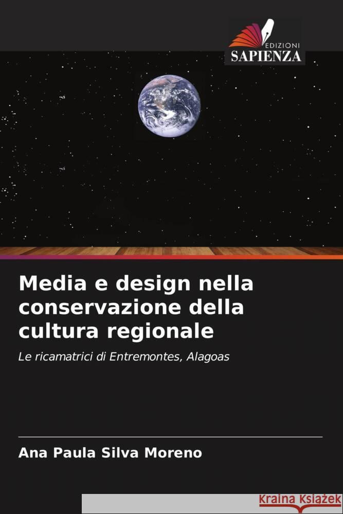 Media e design nella conservazione della cultura regionale Moreno, Ana Paula Silva 9786206478423