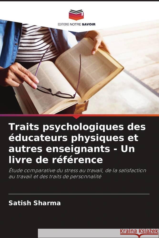 Traits psychologiques des éducateurs physiques et autres enseignants - Un livre de référence Sharma, Satish 9786206478539