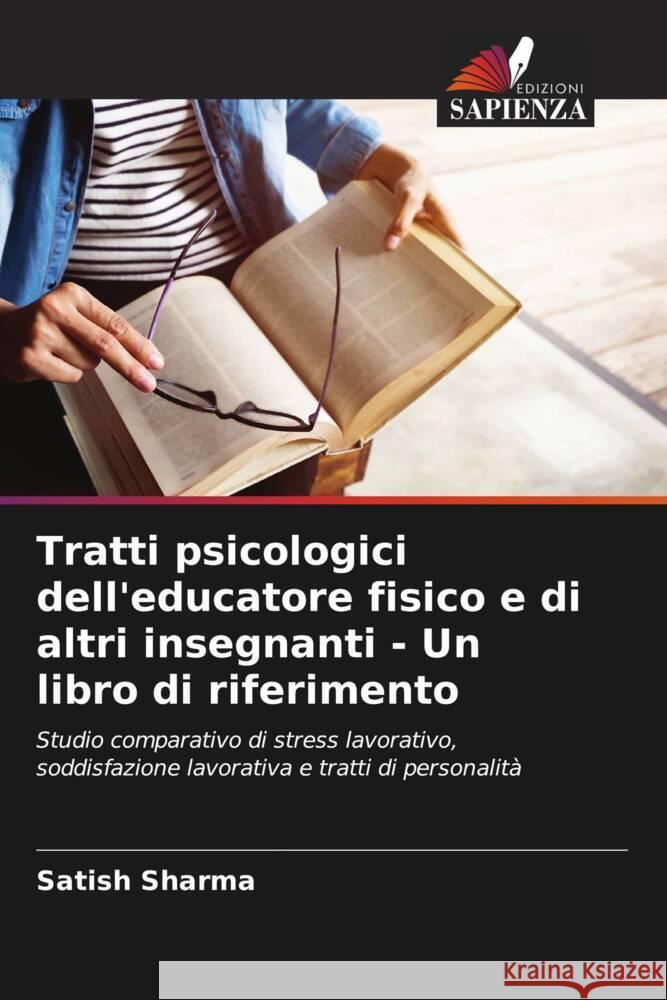 Tratti psicologici dell'educatore fisico e di altri insegnanti - Un libro di riferimento Sharma, Satish 9786206478546