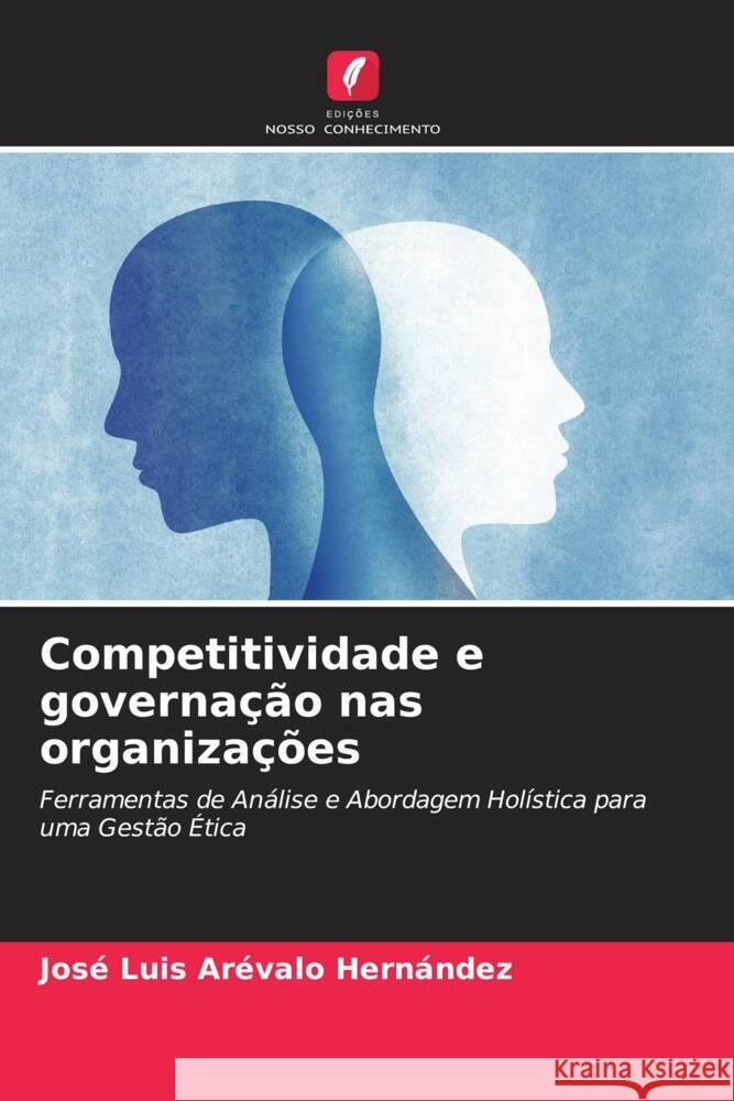 Competitividade e governação nas organizações Arévalo Hernández, José Luis 9786206478799