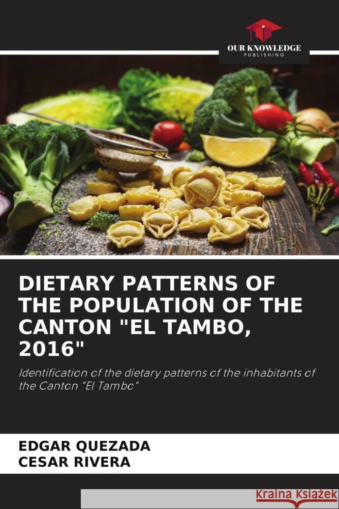 DIETARY PATTERNS OF THE POPULATION OF THE CANTON 