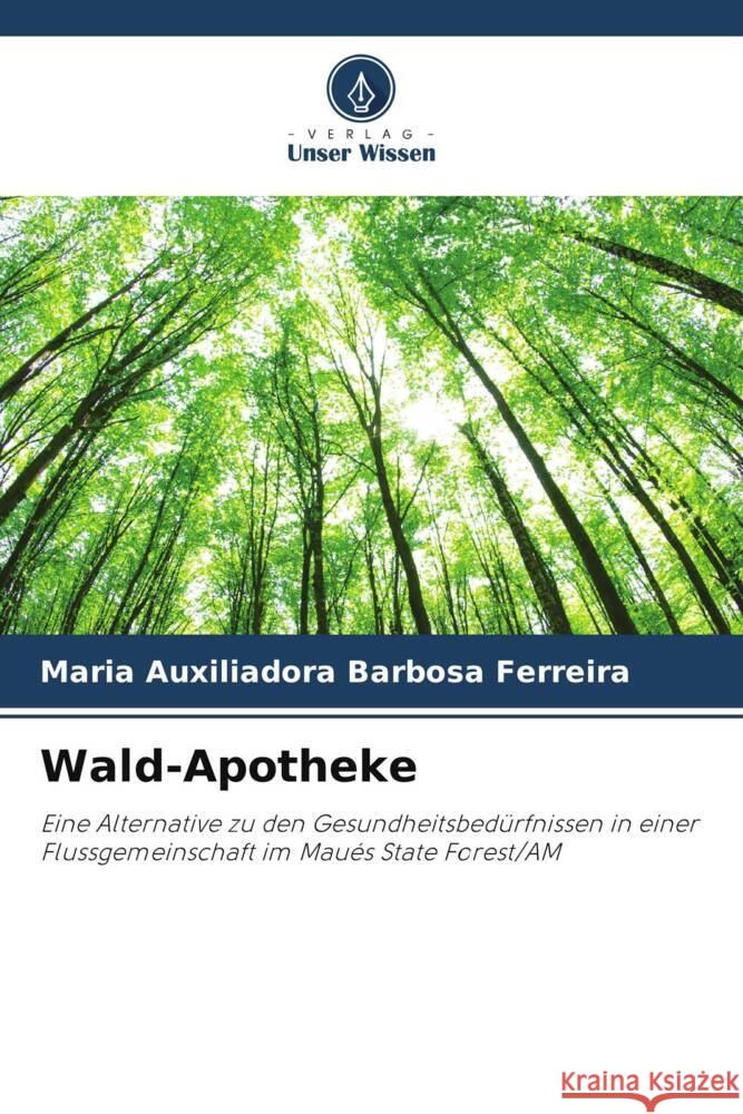 Wald-Apotheke Ferreira, Maria Auxiliadora Barbosa 9786206479185