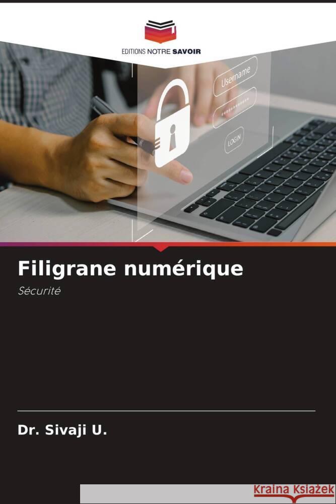 Filigrane numérique U., Dr. Sivaji 9786206479321 Editions Notre Savoir