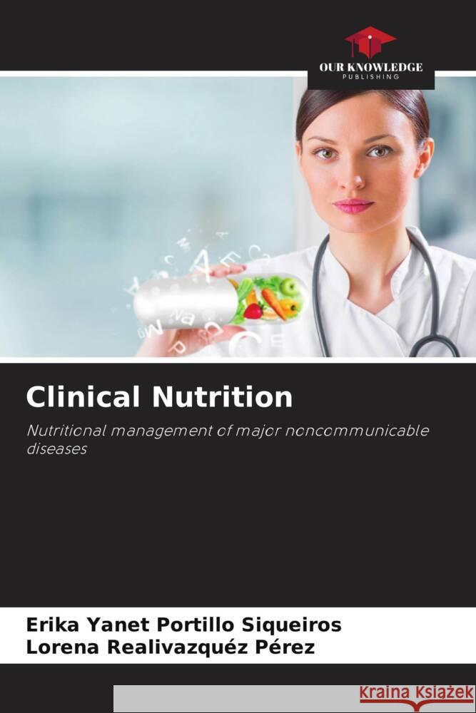 Clinical Nutrition Portillo Siqueiros, Erika Yanet, Realivazquez Pérez, Lorena 9786206480150