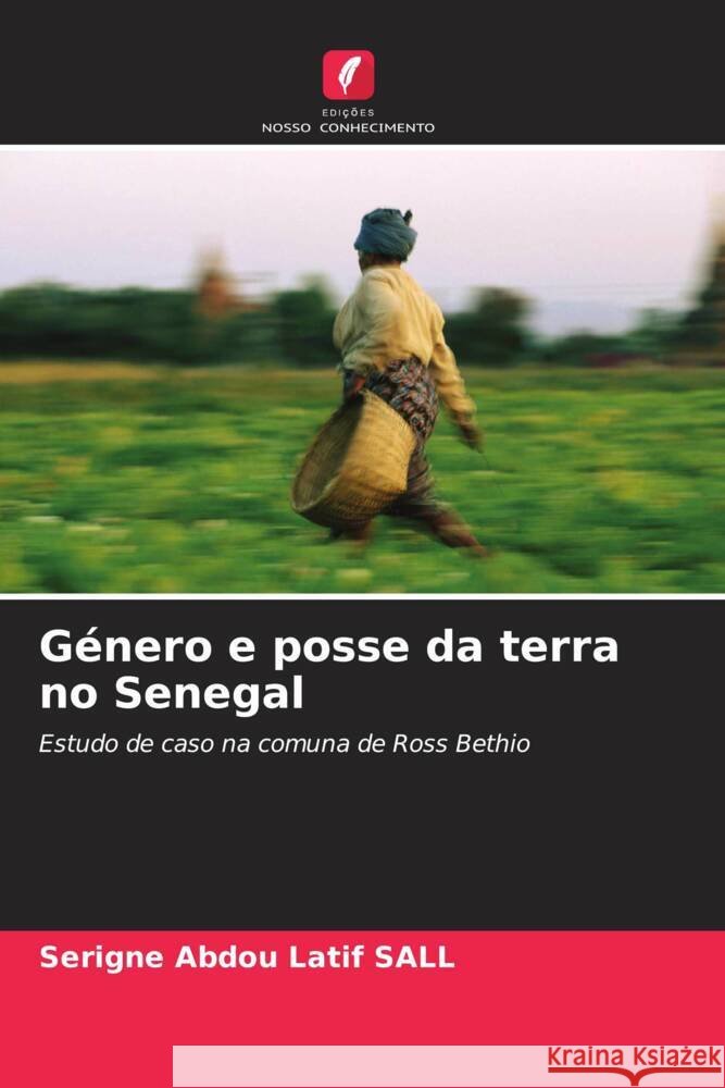 Género e posse da terra no Senegal SALL, Serigne Abdou Latif 9786206480228