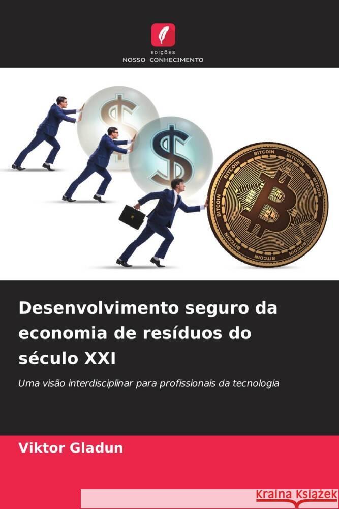 Desenvolvimento seguro da economia de resíduos do século XXI Gladun, Viktor 9786206480662