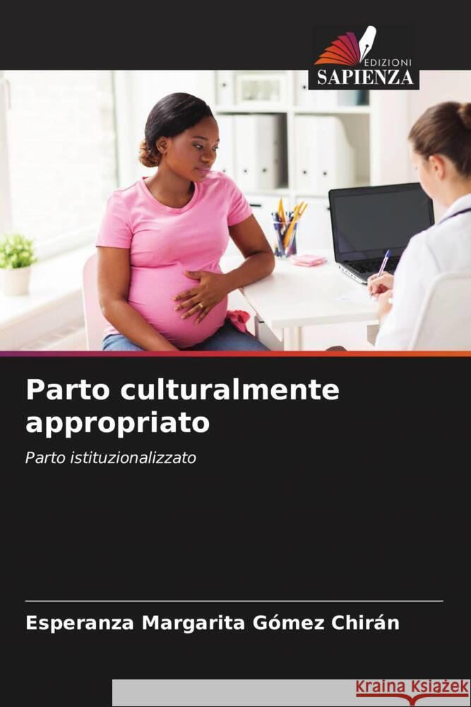 Parto culturalmente appropriato Gómez Chirán, Esperanza Margarita 9786206480891