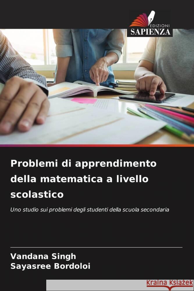 Problemi di apprendimento della matematica a livello scolastico Singh, Vandana, Bordoloi, Sayasree 9786206482376