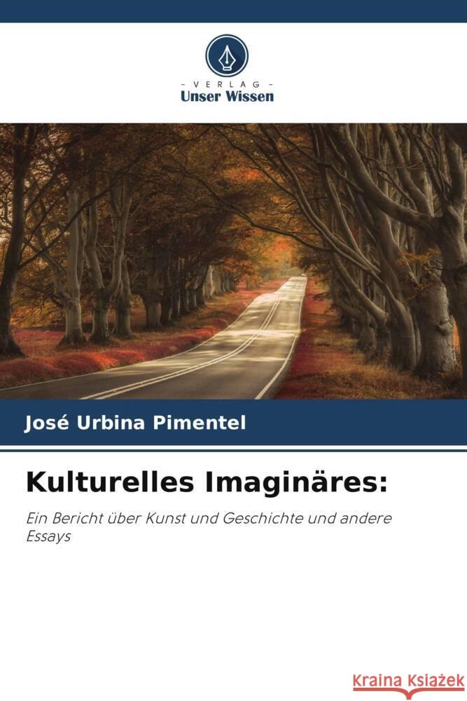 Kulturelles Imaginäres: Urbina Pimentel, José 9786206482451