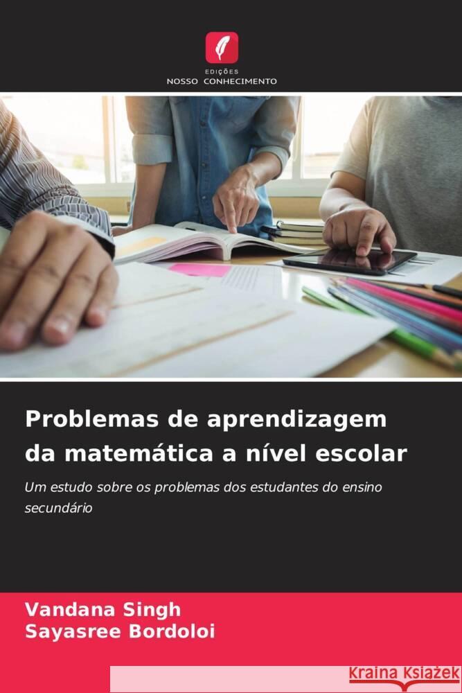 Problemas de aprendizagem da matemática a nível escolar Singh, Vandana, Bordoloi, Sayasree 9786206482512