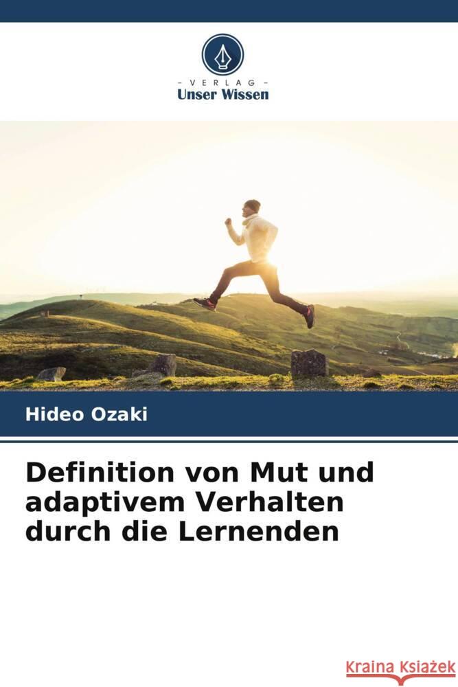 Definition von Mut und adaptivem Verhalten durch die Lernenden Ozaki, Hideo 9786206483250