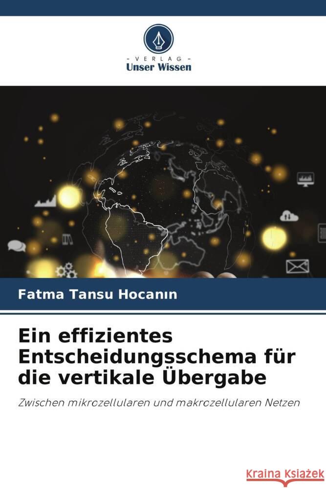 Ein effizientes Entscheidungsschema für die vertikale Übergabe Tansu Hocanin, Fatma 9786206483373