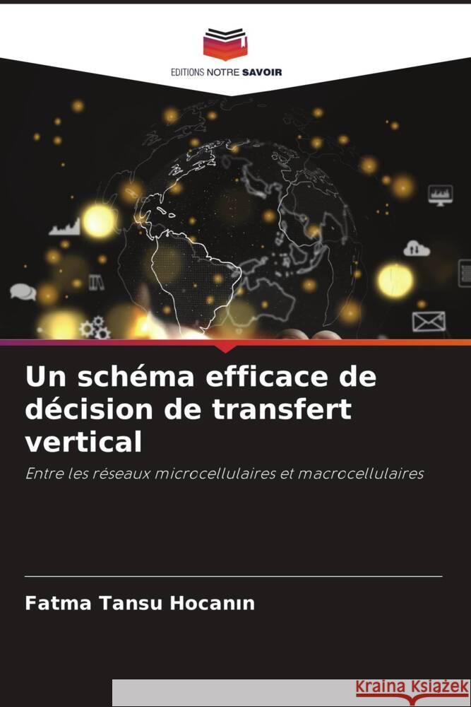 Un schéma efficace de décision de transfert vertical Tansu Hocanin, Fatma 9786206483397