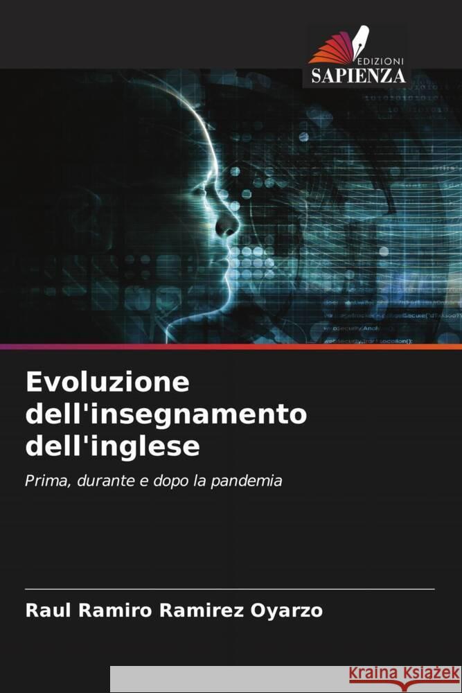 Evoluzione dell'insegnamento dell'inglese Ramírez Oyarzo, Raúl Ramiro 9786206483588