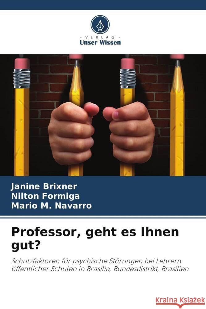 Professor, geht es Ihnen gut? Brixner, Janine, Formiga, Nilton, M. Navarro, Mario 9786206485247