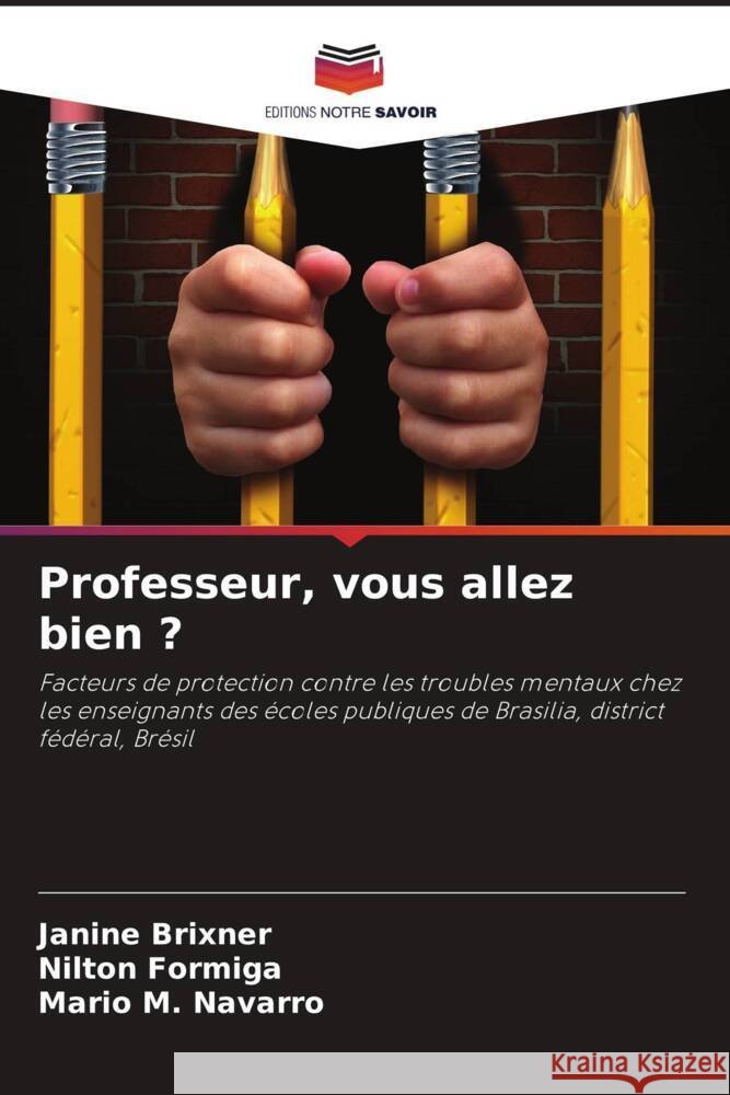 Professeur, vous allez bien ? Brixner, Janine, Formiga, Nilton, M. Navarro, Mario 9786206485278 Editions Notre Savoir