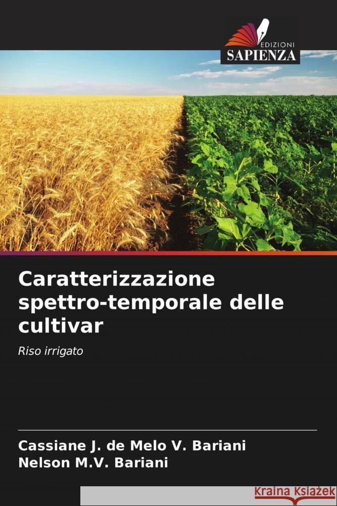 Caratterizzazione spettro-temporale delle cultivar V. Bariani, Cassiane J. de Melo, Bariani, Nelson M.V. 9786206487326 Edizioni Sapienza