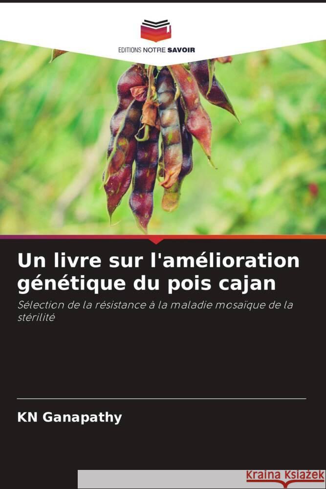 Un livre sur l'amélioration génétique du pois cajan Ganapathy, KN 9786206487456