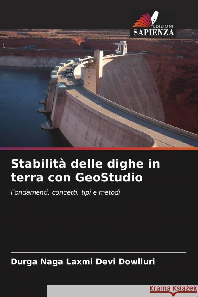 Stabilità delle dighe in terra con GeoStudio Dowlluri, Durga Naga Laxmi Devi 9786206487616