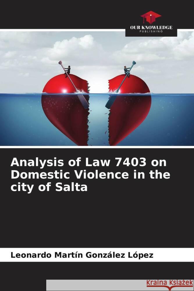 Analysis of Law 7403 on Domestic Violence in the city of Salta González López, Leonardo Martín 9786206488125