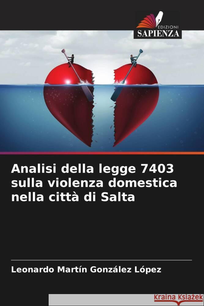 Analisi della legge 7403 sulla violenza domestica nella città di Salta González López, Leonardo Martín 9786206488149