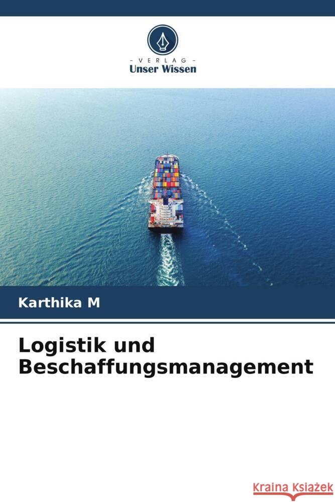 Logistik und Beschaffungsmanagement M, Karthika 9786206488774