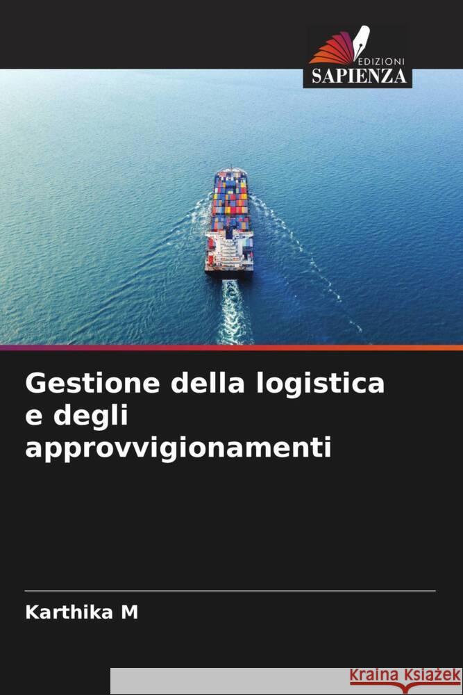 Gestione della logistica e degli approvvigionamenti M, Karthika 9786206488804