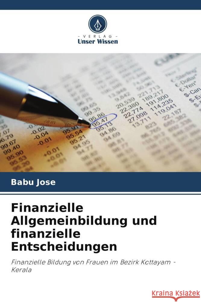 Finanzielle Allgemeinbildung und finanzielle Entscheidungen Jose, Babu 9786206489832